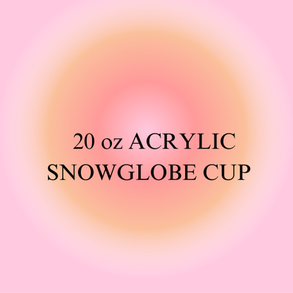 20 ounce Acrylic Snowglobe Cup