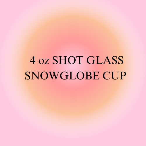 4 ounce Snowglobe Shot Glass