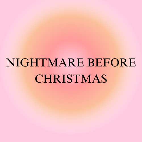 NIGHTMARE BEFORE CHRISTMAS