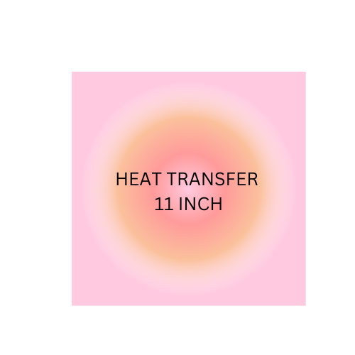 11 INCH HEAT TRANSFERS